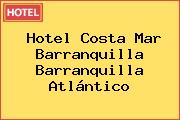 Hotel Costa Mar Barranquilla Barranquilla Atlántico