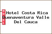 Hotel Costa Rica Buenaventura Valle Del Cauca