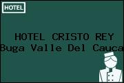 HOTEL CRISTO REY Buga Valle Del Cauca