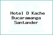 Hotel D Kache Bucaramanga Santander