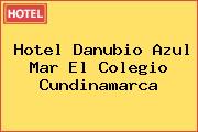 Hotel Danubio Azul Mar El Colegio Cundinamarca