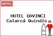 HOTEL DAVINCI Calarcá Quindío