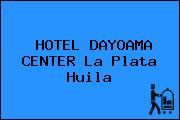 HOTEL DAYOAMA CENTER La Plata Huila
