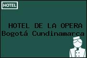 HOTEL DE LA OPERA Bogotá Cundinamarca