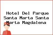 Hotel Del Parque Santa Marta Santa Marta Magdalena