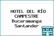 HOTEL DEL RÍO CAMPESTRE Bucaramanga Santander