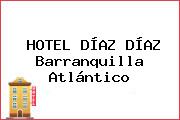HOTEL DÍAZ DÍAZ Barranquilla Atlántico