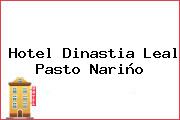 Hotel Dinastia Leal Pasto Nariño