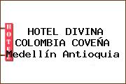 HOTEL DIVINA COLOMBIA COVEÑA Medellín Antioquia