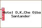 Hotel D.K.Che Oiba Santander