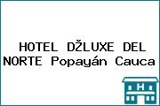 HOTEL D®LUXE DEL NORTE Popayán Cauca