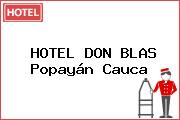 HOTEL DON BLAS Popayán Cauca
