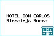 HOTEL DON CARLOS Sincelejo Sucre