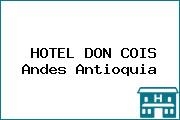 HOTEL DON COIS Andes Antioquia