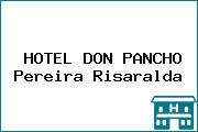 HOTEL DON PANCHO Pereira Risaralda