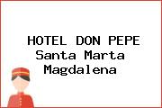 HOTEL DON PEPE Santa Marta Magdalena