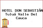HOTEL DON SEBASTIÁN Tuluá Valle Del Cauca
