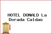 HOTEL DONALD La Dorada Caldas