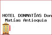 HOTEL DONMATÍAS Don Matías Antioquia