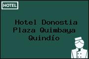 Hotel Donostia Plaza Quimbaya Quindío