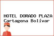 HOTEL DORADO PLAZA Cartagena Bolívar
