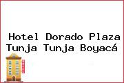 Hotel Dorado Plaza Tunja Tunja Boyacá