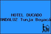 HOTEL DUCADO ANDALUZ Tunja Boyacá