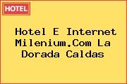 Hotel E Internet Milenium.Com La Dorada Caldas