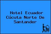 Hotel Ecuador Cúcuta Norte De Santander