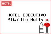 HOTEL EJECUTIVO Pitalito Huila