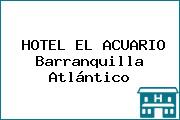 HOTEL EL ACUARIO Barranquilla Atlántico