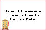 Hotel El Amanecer Llanero Puerto Gaitán Meta