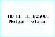 HOTEL EL BOSQUE Melgar Tolima