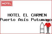 HOTEL EL CARMEN Puerto Asís Putumayo