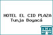HOTEL EL CID PLAZA Tunja Boyacá