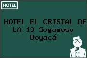 HOTEL EL CRISTAL DE LA 13 Sogamoso Boyacá