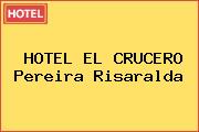 HOTEL EL CRUCERO Pereira Risaralda