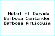 Hotel El Dorado Barbosa Santander Barbosa Antioquia