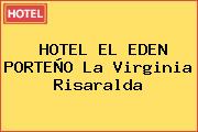 HOTEL EL EDEN PORTEÑO La Virginia Risaralda