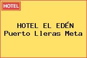 HOTEL EL EDÉN Puerto Lleras Meta
