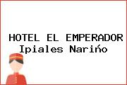 HOTEL EL EMPERADOR Ipiales Nariño