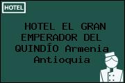 HOTEL EL GRAN EMPERADOR DEL QUINDÍO Armenia Antioquia