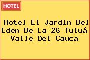 Hotel El Jardin Del Eden De La 26 Tuluá Valle Del Cauca