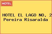 HOTEL EL LAGO NO. 2 Pereira Risaralda