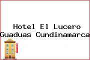 Hotel El Lucero Guaduas Cundinamarca