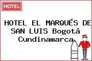 HOTEL EL MARQUÉS DE SAN LUIS Bogotá Cundinamarca
