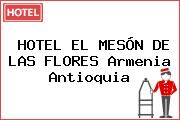HOTEL EL MESÓN DE LAS FLORES Armenia Antioquia