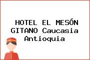 HOTEL EL MESÓN GITANO Caucasia Antioquia
