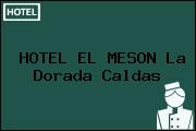HOTEL EL MESON La Dorada Caldas
