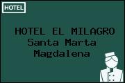 HOTEL EL MILAGRO Santa Marta Magdalena